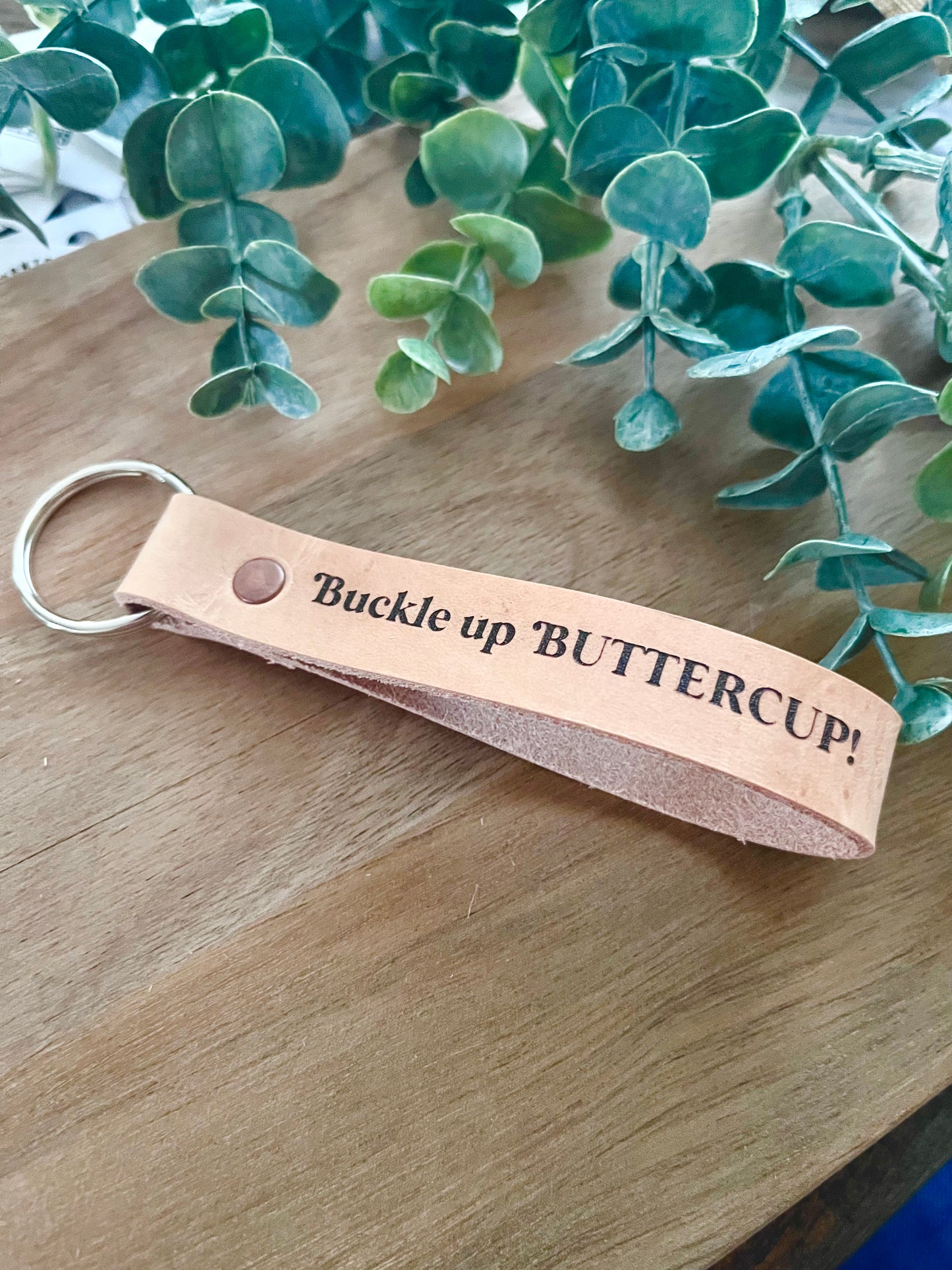 Buckle up Buttercup! - Genuine Leather Keychain