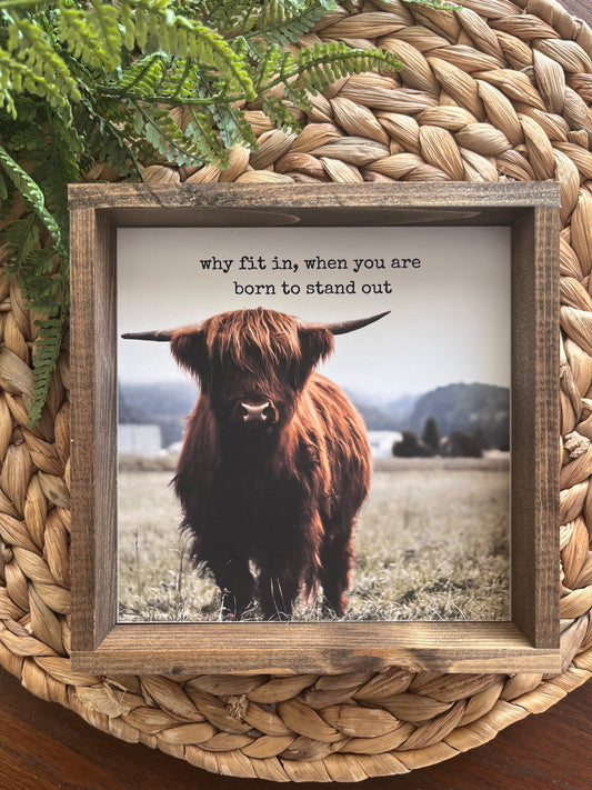 Why Fit In, Highland Cow Small Framed Sign