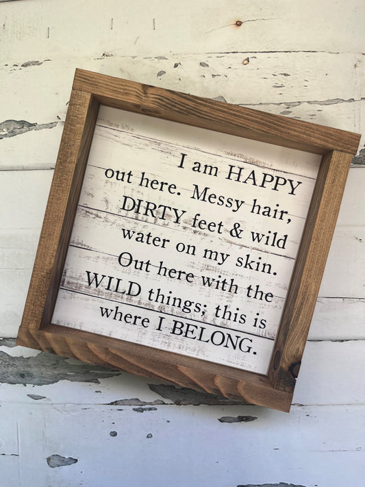 I am Happy Out Here Small Framed Sign