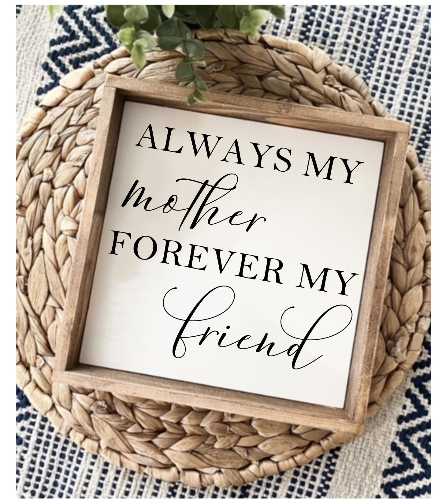 Always My Mother Forever My Friend Small Framed Sign