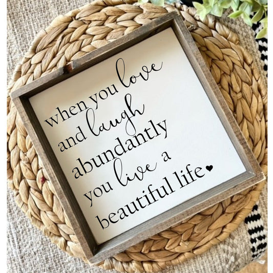 You Live A Beautiful Life Small Framed Sign