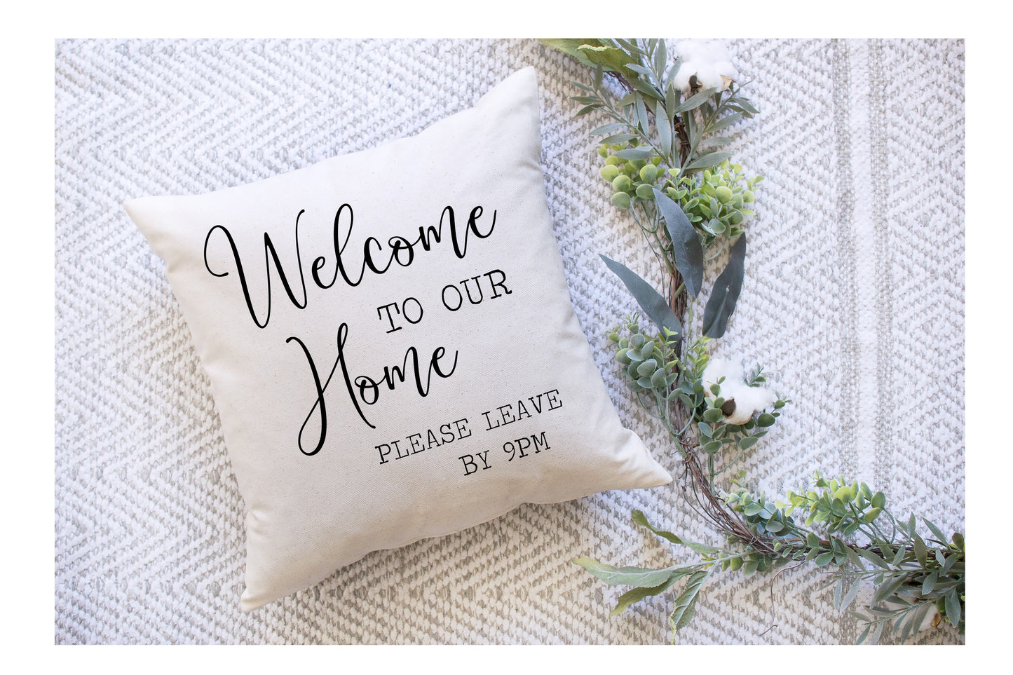 Welcome to our home pillow